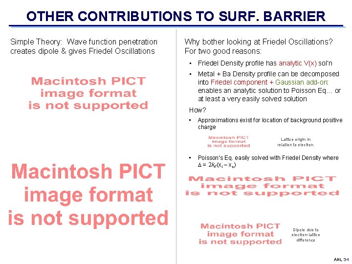 OTHER CONTRIBUTIONS TO SURF. BARRIER Simple Theory: Wave function penetration creates dipole & gives