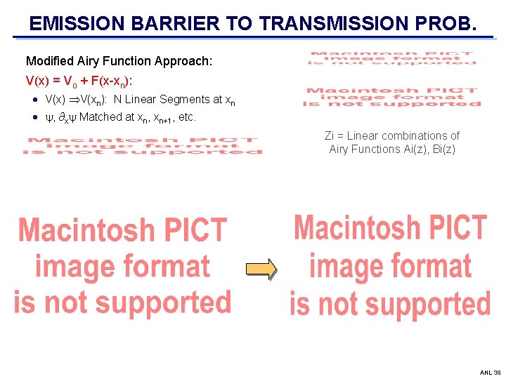 EMISSION BARRIER TO TRANSMISSION PROB. Modified Airy Function Approach: V(x) = Vo + F(x-xn):