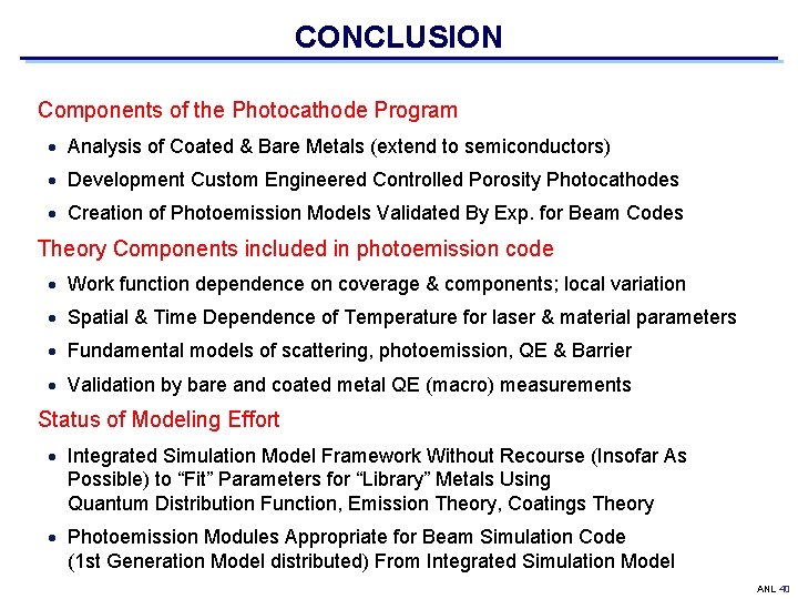 CONCLUSION Components of the Photocathode Program Analysis of Coated & Bare Metals (extend to