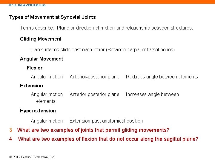 9 -3 Movements Types of Movement at Synovial Joints Terms describe: Plane or direction