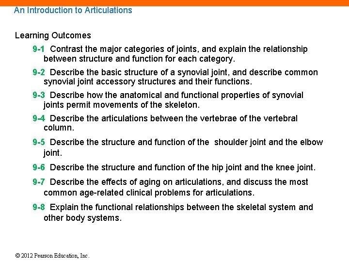 An Introduction to Articulations Learning Outcomes 9 -1 Contrast the major categories of joints,