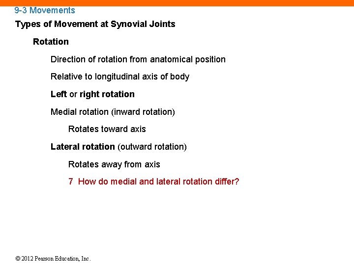 9 -3 Movements Types of Movement at Synovial Joints Rotation Direction of rotation from