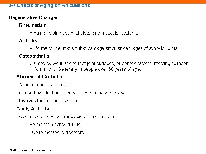 9 -7 Effects of Aging on Articulations Degenerative Changes Rheumatism A pain and stiffness