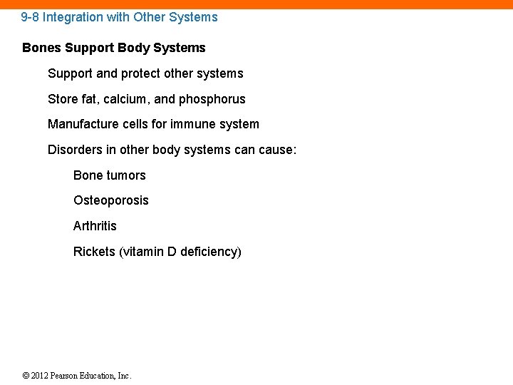 9 -8 Integration with Other Systems Bones Support Body Systems Support and protect other