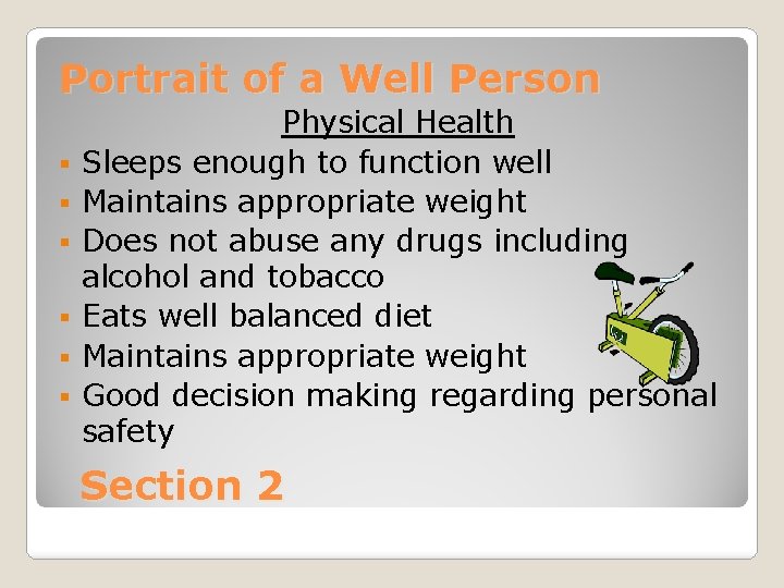 Portrait of a Well Person § § § Physical Health Sleeps enough to function