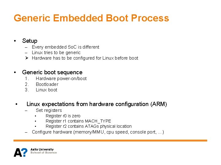 Generic Embedded Boot Process • Setup – Every embedded So. C is different – Generic Embedded Boot Process • Setup – Every embedded So. C is different –