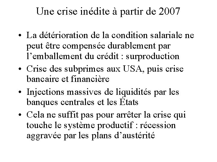 Une crise inédite à partir de 2007 • La détérioration de la condition salariale