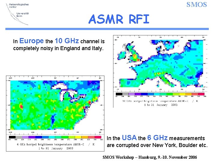 SMOS ASMR RFI In Europe the 10 GHz channel is completely noisy in England