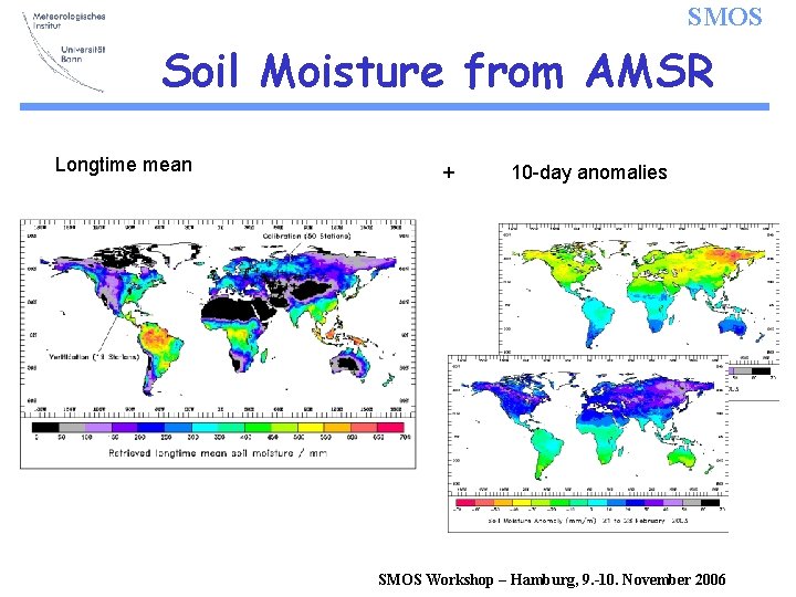 SMOS Soil Moisture from AMSR Longtime mean + 10 -day anomalies SMOS Workshop –