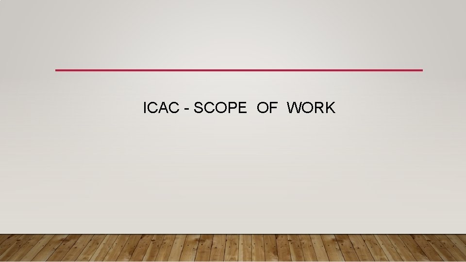 ICAC - SCOPE OF WORK 