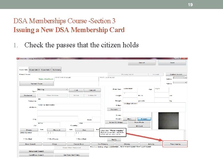 19 DSA Memberships Course -Section 3 Issuing a New DSA Membership Card 1. Check