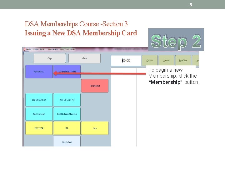 8 DSA Memberships Course -Section 3 Issuing a New DSA Membership Card Step 2