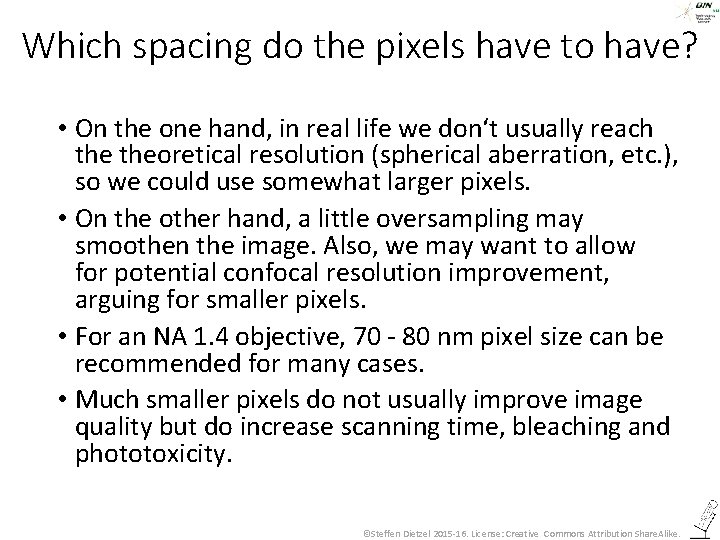 Which spacing do the pixels have to have? • On the one hand, in