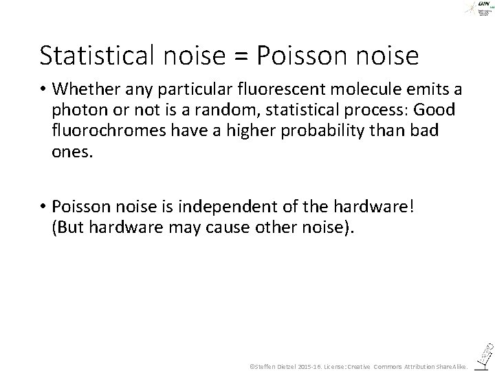 Statistical noise = Poisson noise • Whether any particular fluorescent molecule emits a photon