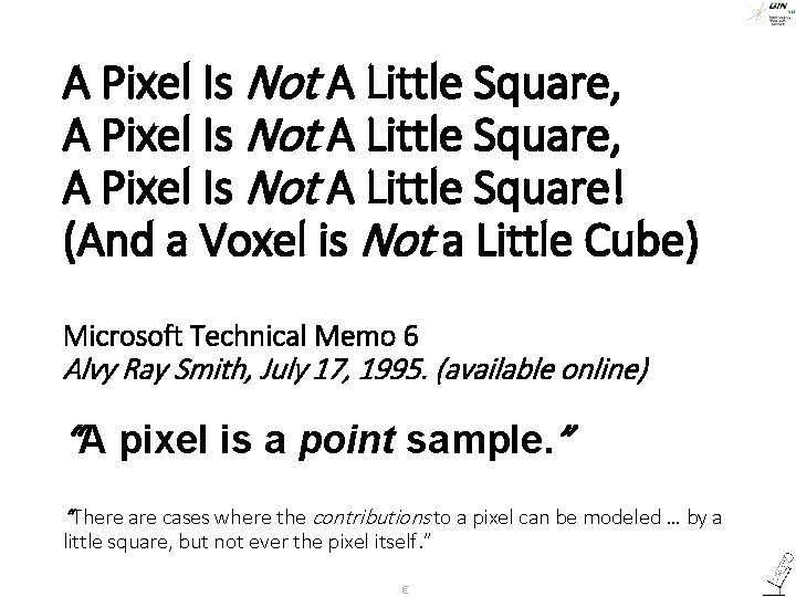 A Pixel Is Not A Little Square, A Pixel Is Not A Little Square!