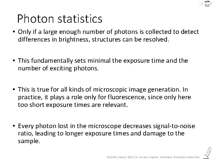 Photon statistics • Only if a large enough number of photons is collected to