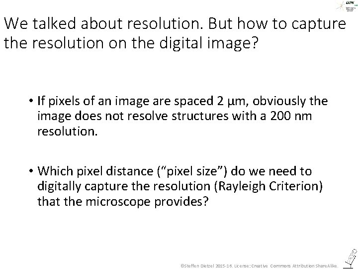 We talked about resolution. But how to capture the resolution on the digital image?