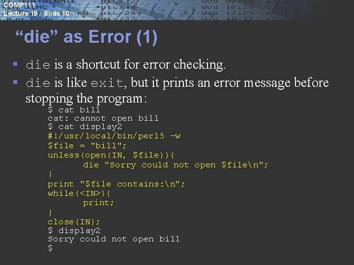 COMP 111 Lecture 19 / Slide 10 “die” as Error (1) § die is