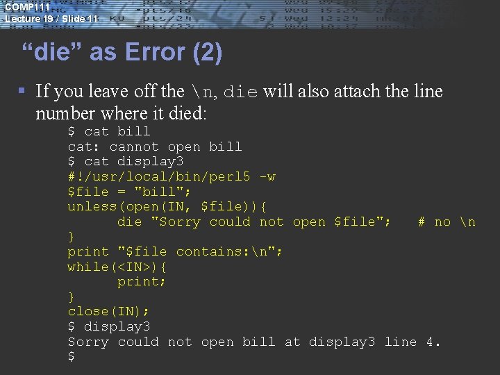 COMP 111 Lecture 19 / Slide 11 “die” as Error (2) § If you