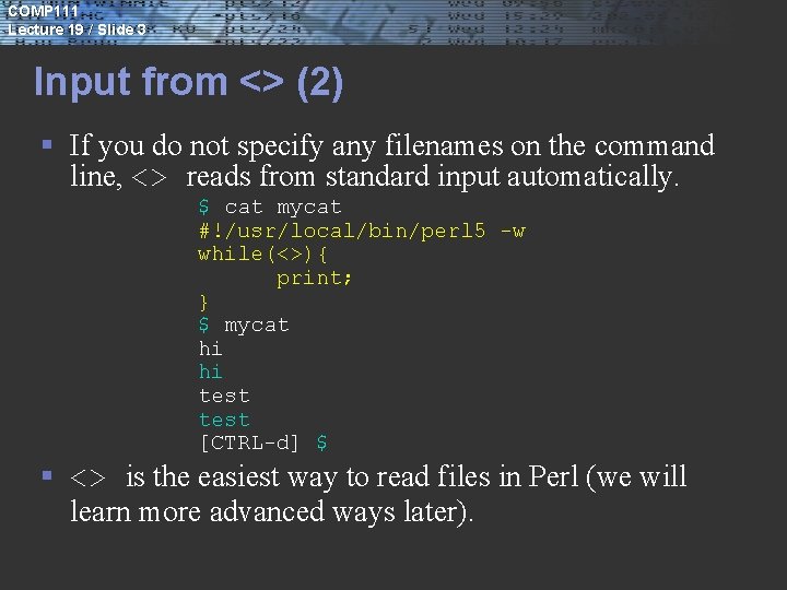 COMP 111 Lecture 19 / Slide 3 Input from <> (2) § If you