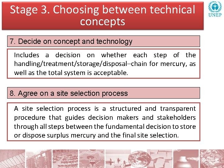 Stage 3. Choosing between technical concepts 7. Decide on concept and technology Includes a