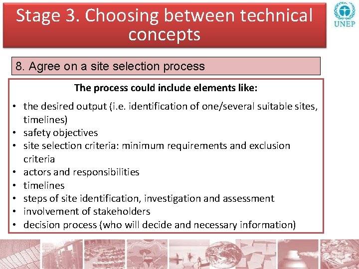 Stage 3. Choosing between technical concepts 8. Agree on a site selection process The