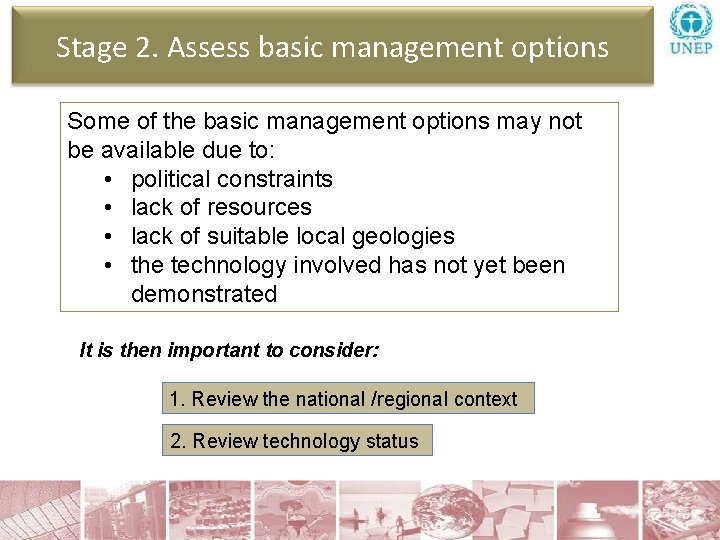 Stage 2. Assess basic management options Some of the basic management options may not