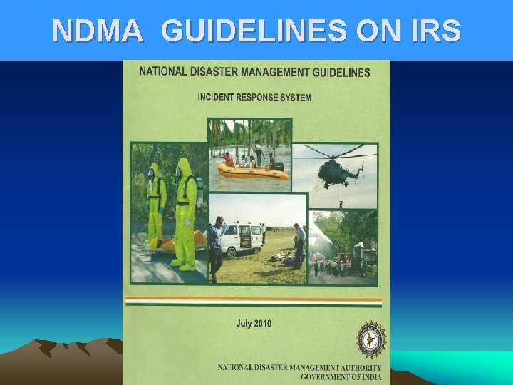 NDMA GUIDELINES ON IRS 