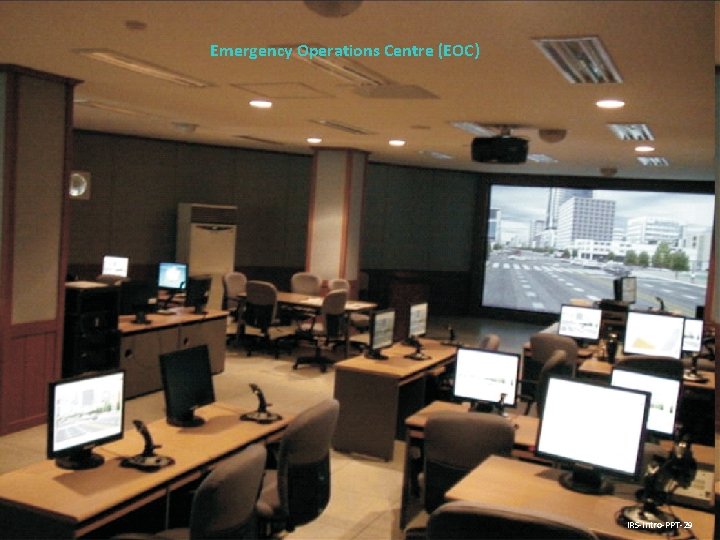 Emergency Operations Centre (EOC) IRS-Intro-PPT-29 