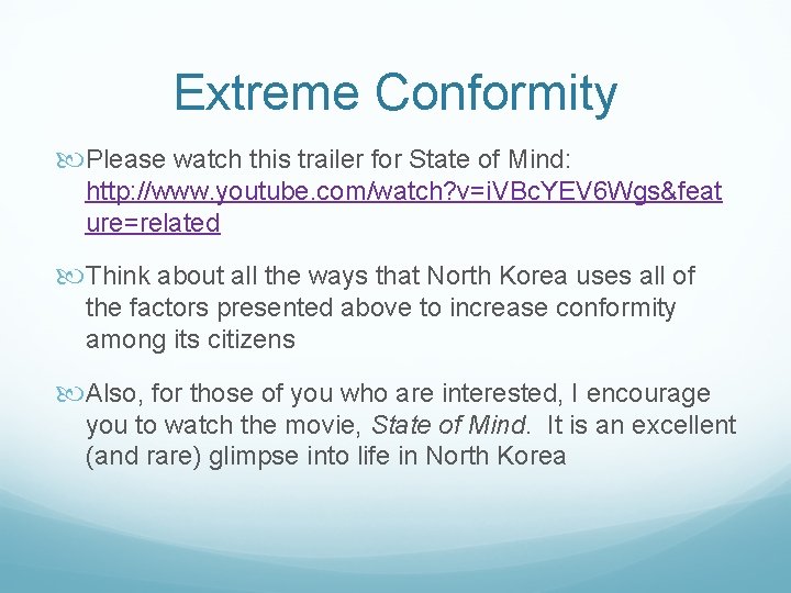 Extreme Conformity Please watch this trailer for State of Mind: http: //www. youtube. com/watch?