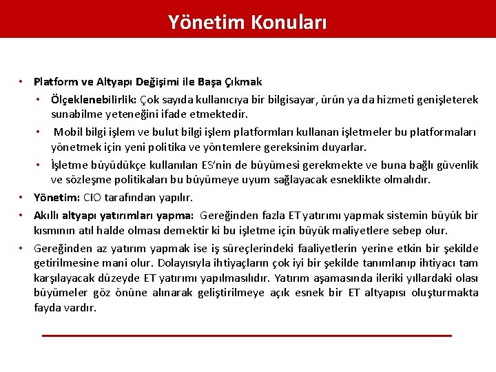 Yönetim Konuları • Platform ve Altyapı Değişimi ile Başa Çıkmak • Ölçeklenebilirlik: Çok sayıda