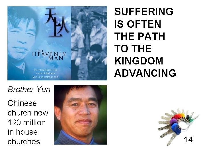 SUFFERING IS OFTEN THE PATH TO THE KINGDOM ADVANCING Brother Yun Chinese church now