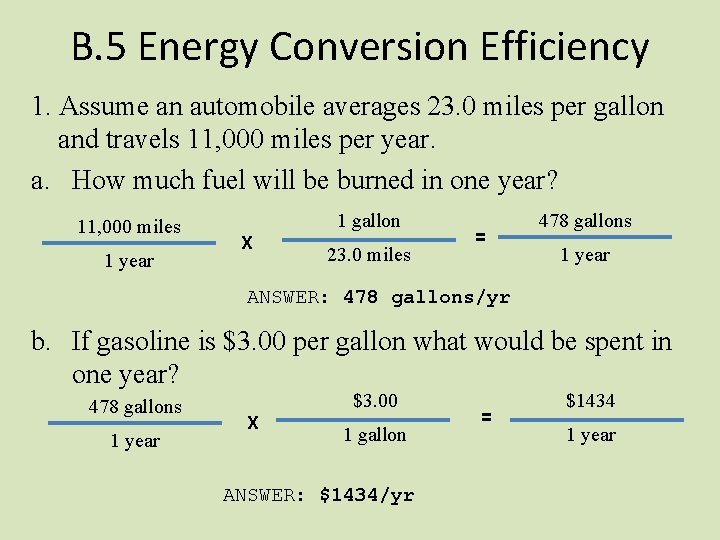 B. 5 Energy Conversion Efficiency 1. Assume an automobile averages 23. 0 miles per