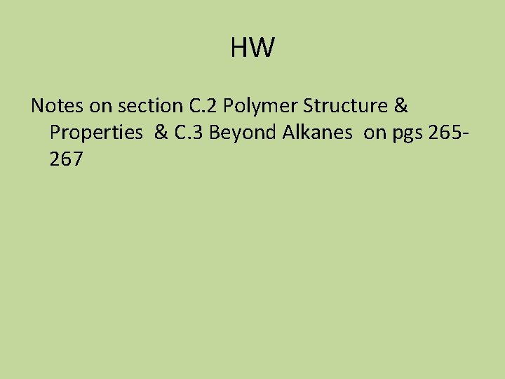 HW Notes on section C. 2 Polymer Structure & Properties & C. 3 Beyond