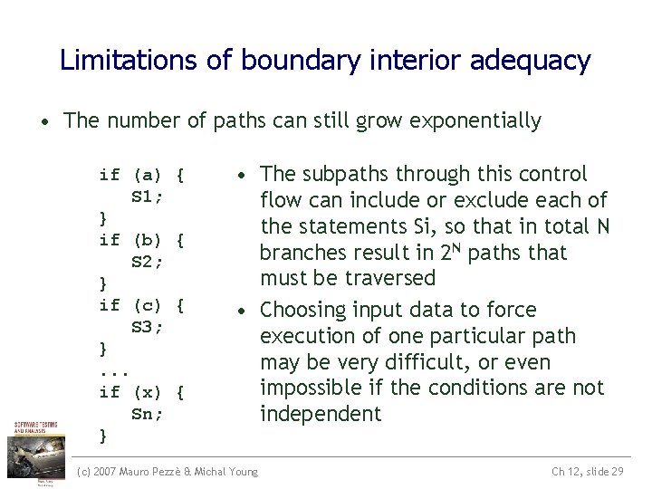 Limitations of boundary interior adequacy • The number of paths can still grow exponentially Limitations of boundary interior adequacy • The number of paths can still grow exponentially