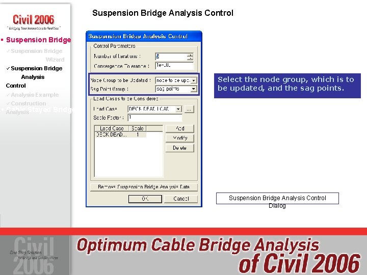 Suspension Bridge Analysis Control § Suspension Bridge ü Suspension Bridge Wizard ü Suspension Bridge