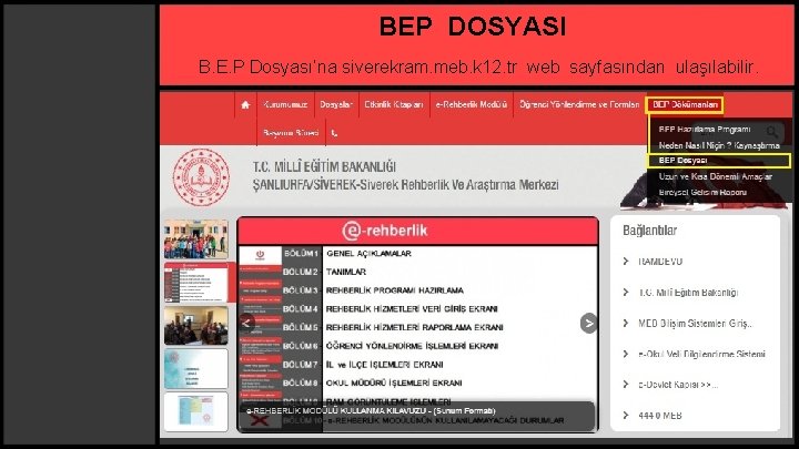 BEP DOSYASI B. E. P Dosyası’na siverekram. meb. k 12. tr web sayfasından ulaşılabilir.