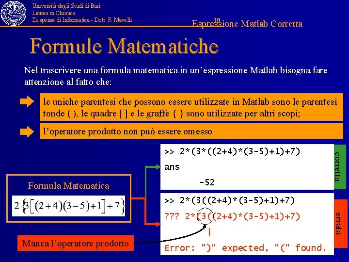 Università degli Studi di Bari Laurea in Chimica Di spense di Informatica - Dott.