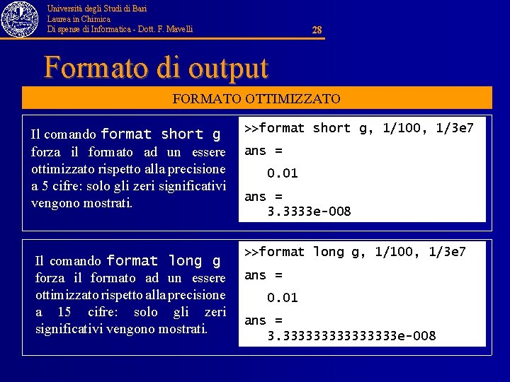 Università degli Studi di Bari Laurea in Chimica Di spense di Informatica - Dott.