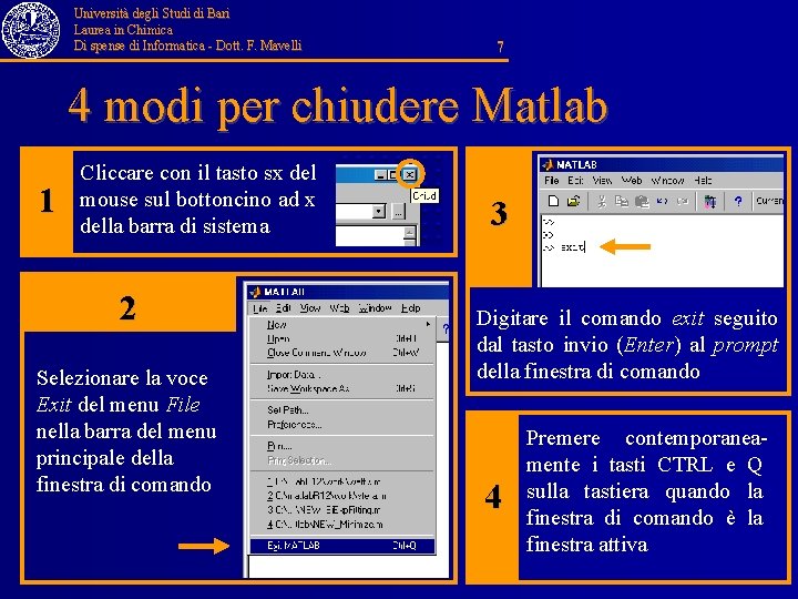 Università degli Studi di Bari Laurea in Chimica Di spense di Informatica - Dott.