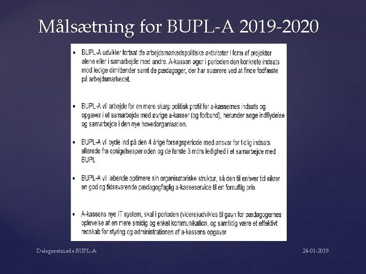 Målsætning for BUPL-A 2019 -2020 Delegeretmøde BUPL-A 24 -01 -2019 