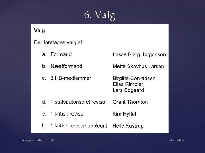 6. Valg Delegeretmøde BUPL-A 24 -01 -2019 