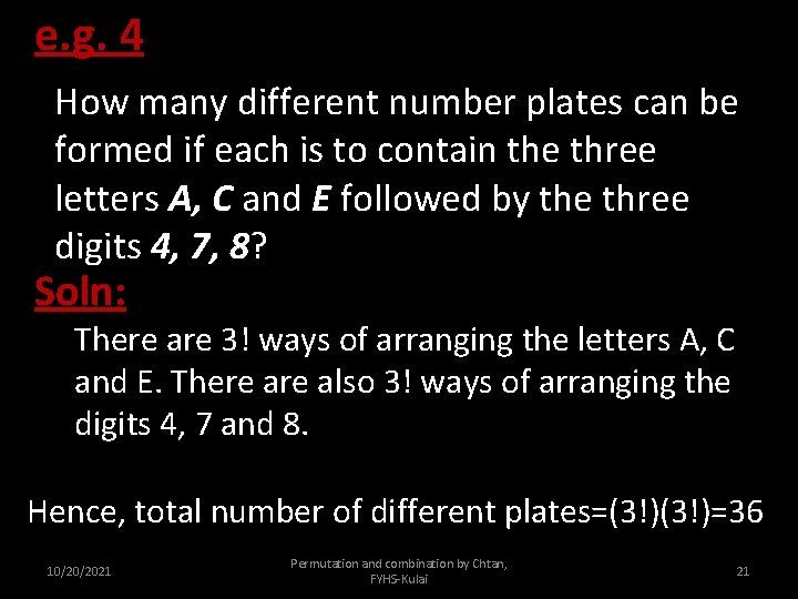 e. g. 4 How many different number plates can be formed if each is