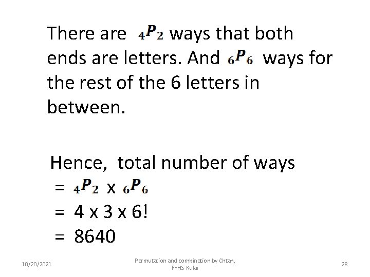 There are ways that both ends are letters. And ways for the rest of