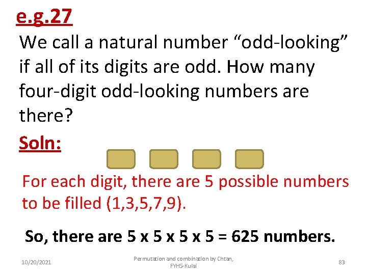 e. g. 27 We call a natural number “odd-looking” if all of its digits