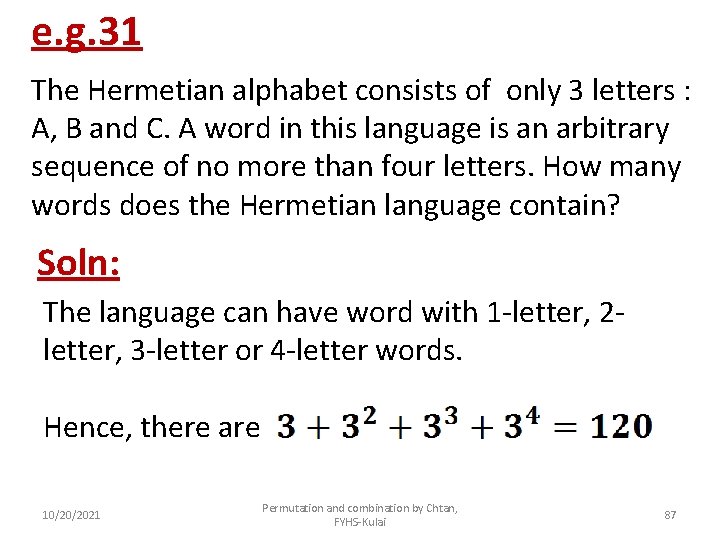 e. g. 31 The Hermetian alphabet consists of only 3 letters : A, B