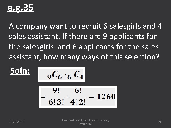 e. g. 35 A company want to recruit 6 salesgirls and 4 sales assistant.