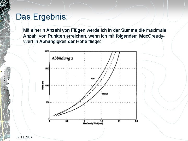 Das Ergebnis: Mit einer n Anzahl von Flügen werde ich in der Summe die