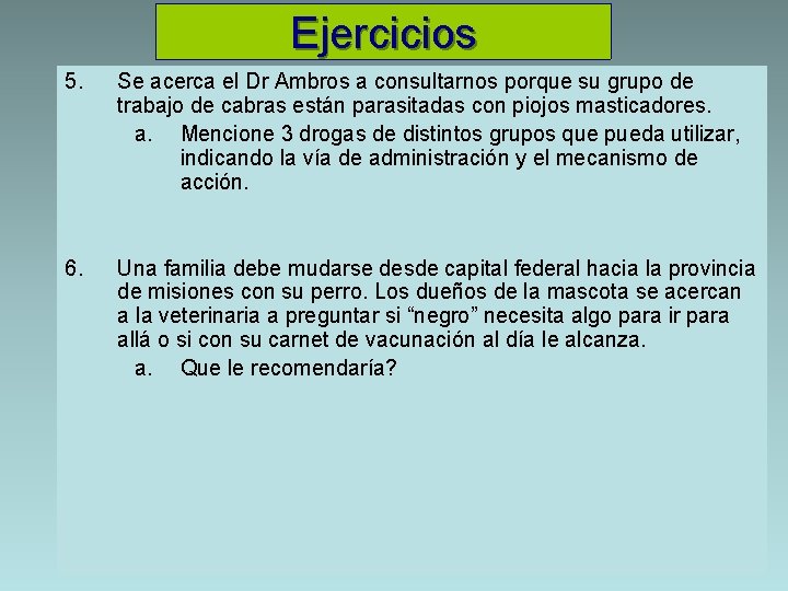 Ejercicios 5. Se acerca el Dr Ambros a consultarnos porque su grupo de trabajo