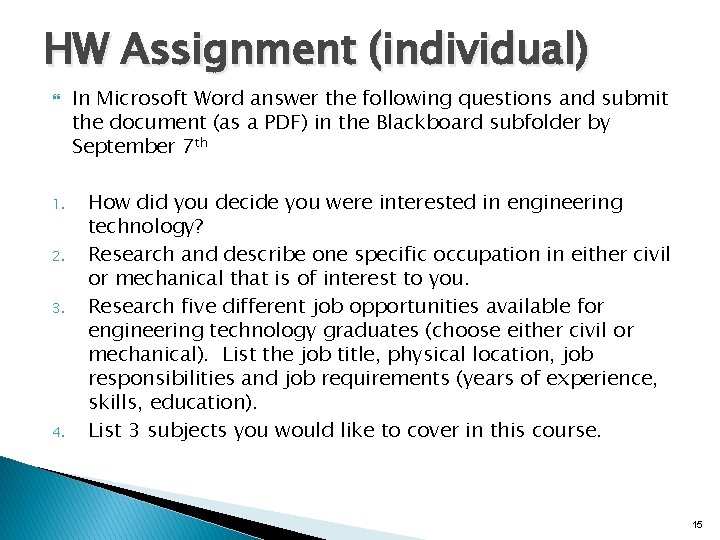 HW Assignment (individual) 1. 2. 3. 4. In Microsoft Word answer the following questions